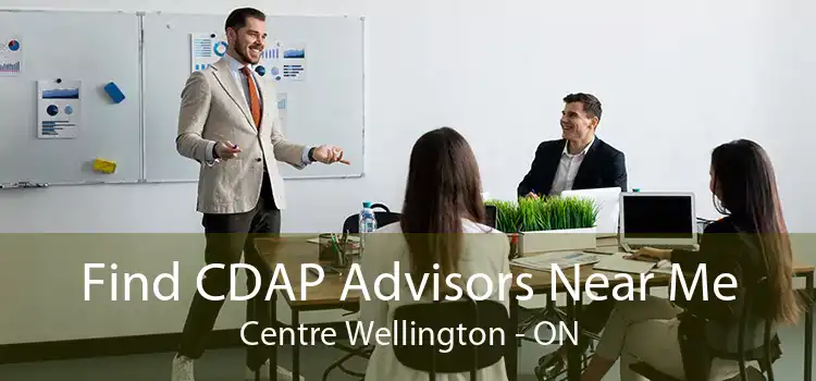 Find CDAP Advisors Near Me Centre Wellington - ON